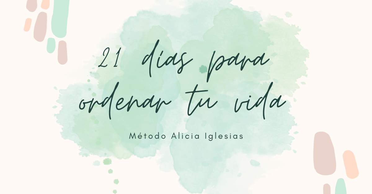 21 días para ordenar tu casa: método Alicia Iglesias
